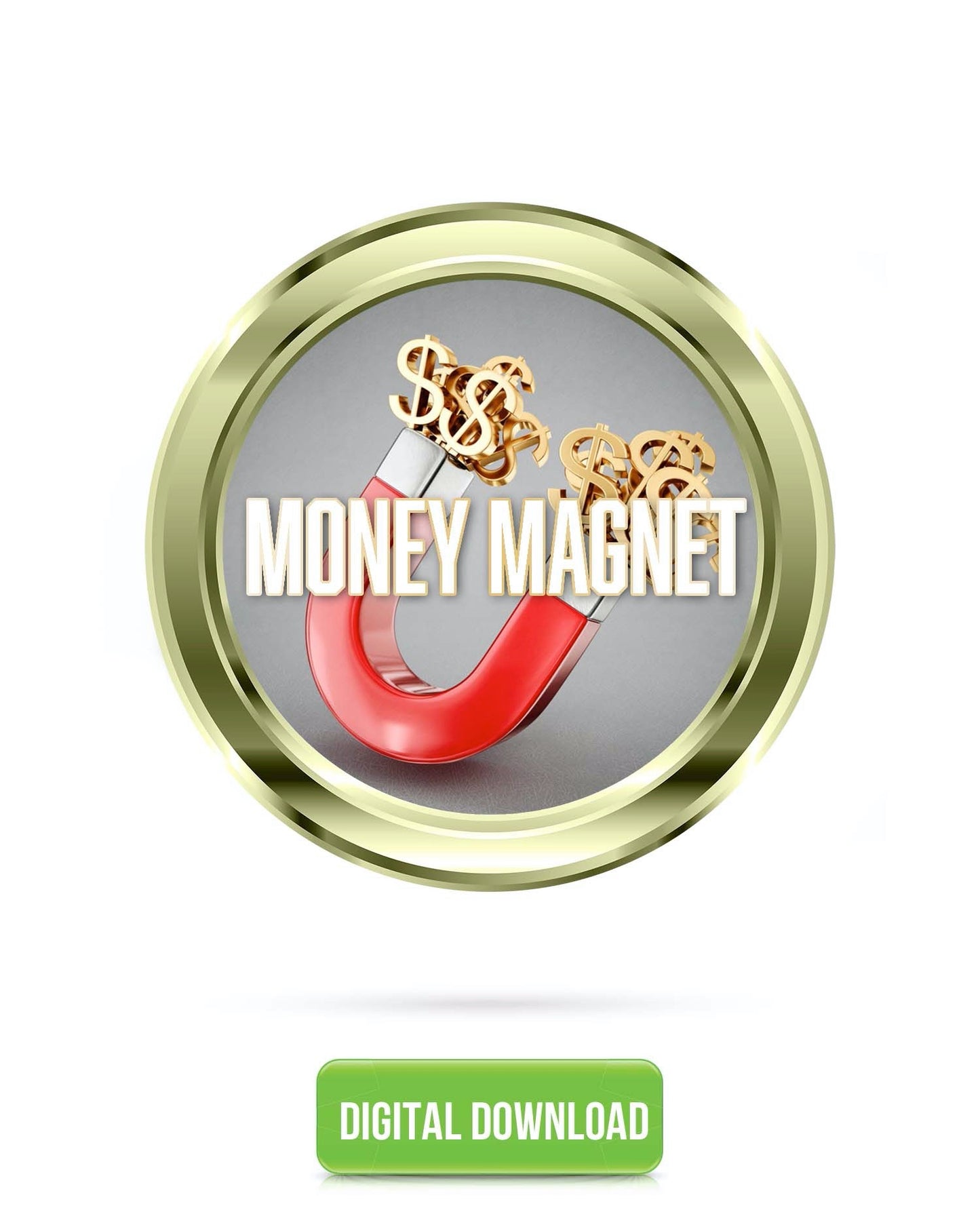Money Magnet - Effortlessly Attract Money, Wealth & Abundance Into Your Life