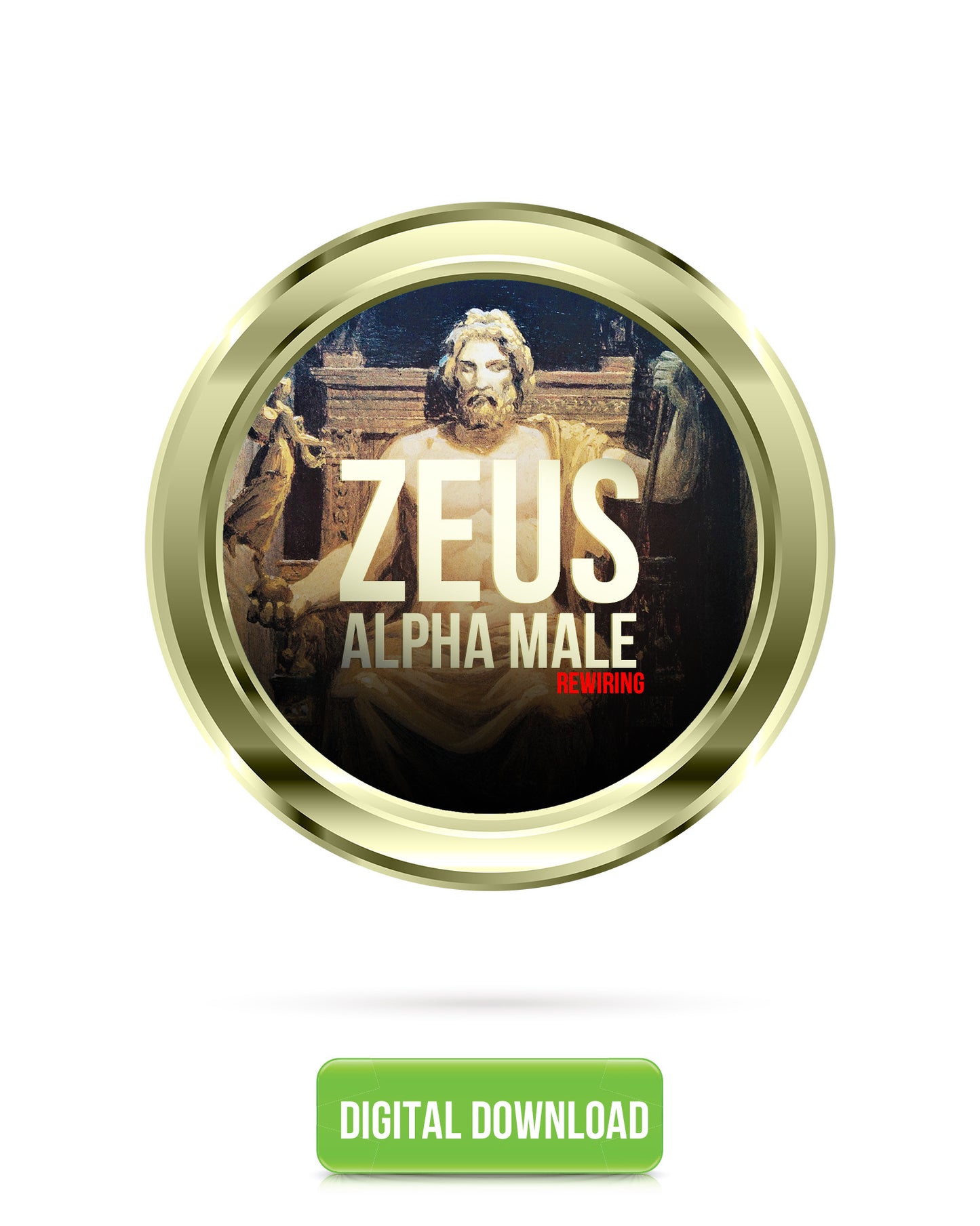 ZEUS | Alpha Male ReWiring