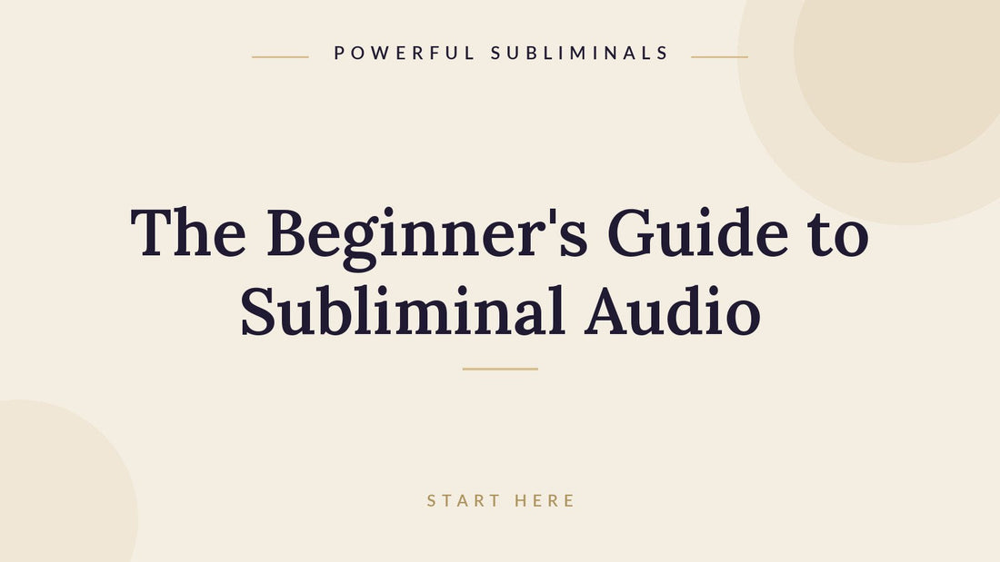 The complete beginner guide to subliminal audio