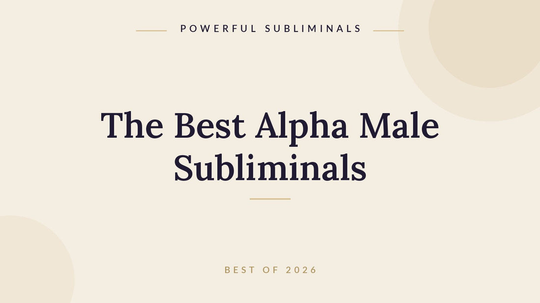 The best alpha male subliminals to rewire your identity