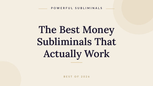 The best money subliminals that actually work
