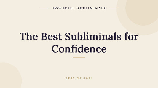 The best subliminals for confidence, 2026 ranking