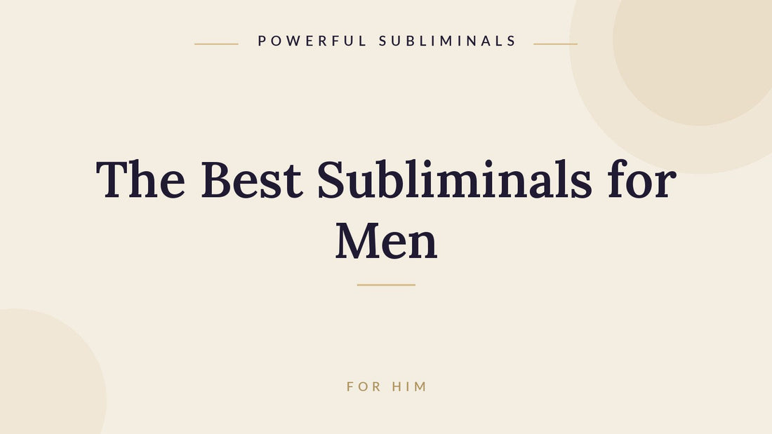 The best subliminals for men, identity and inner power