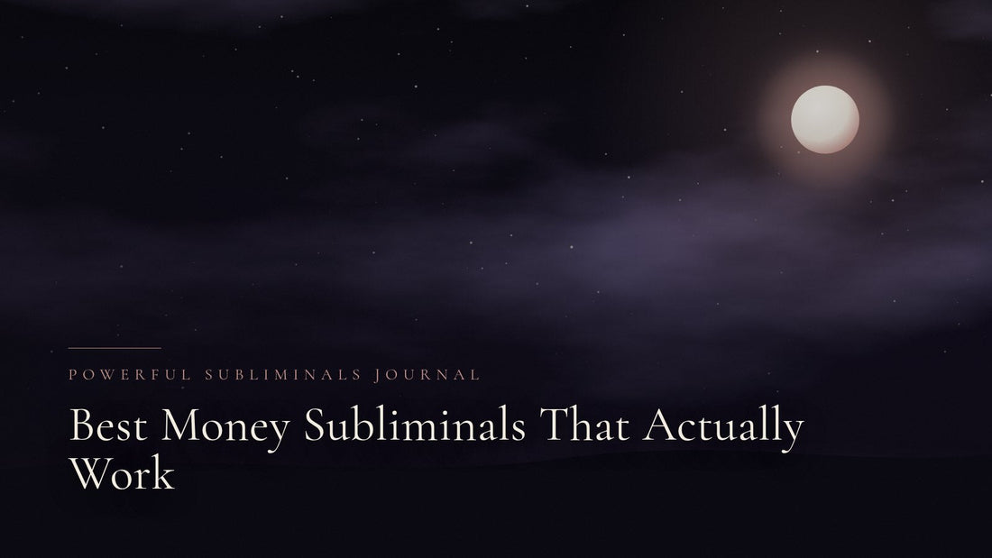 Best Money Subliminals That Actually Work
