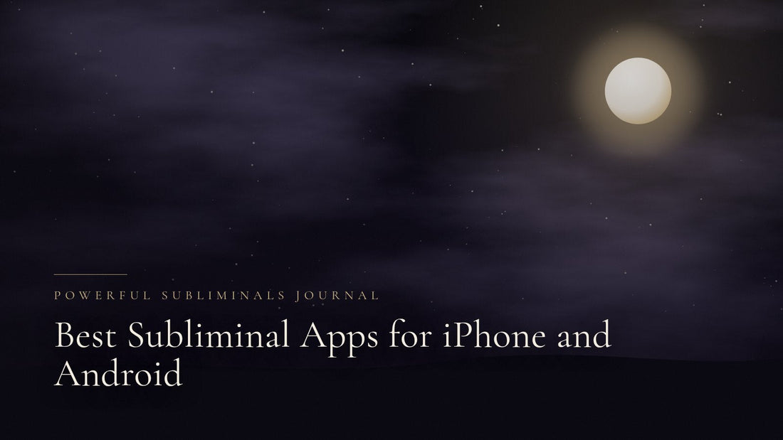 Best Subliminal Apps for iPhone and Android