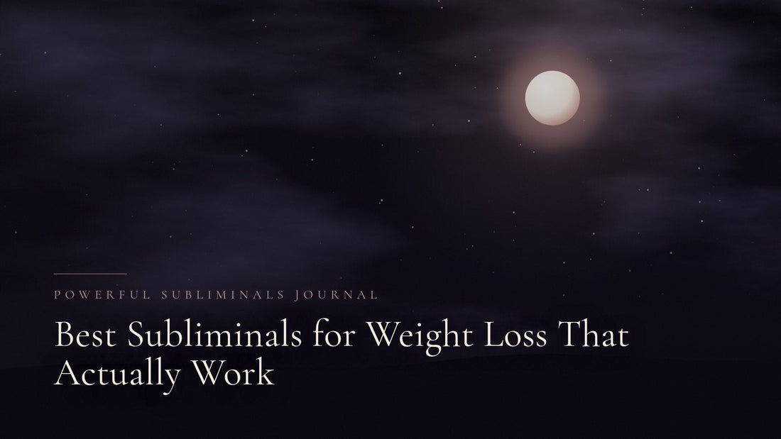 Best Subliminals for Weight Loss That Actually Work
