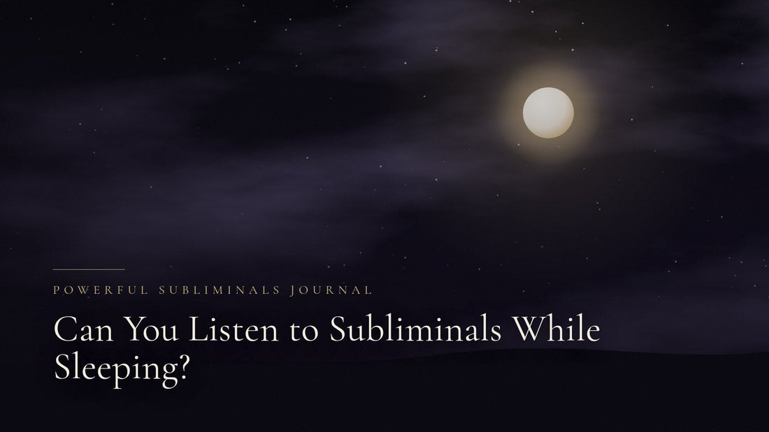 Can You Listen to Subliminals While Sleeping?
