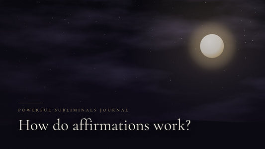 How do affirmations work?
