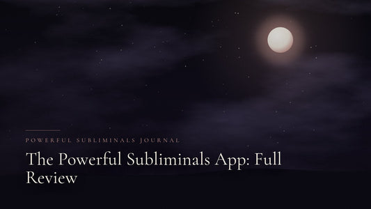 The Powerful Subliminals App: Full Review