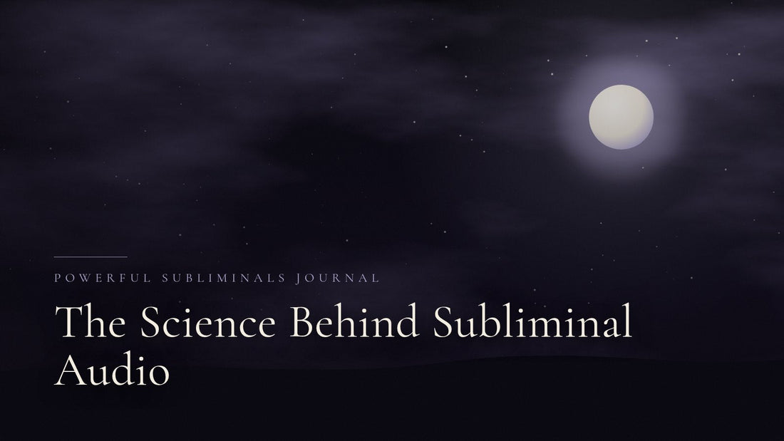 The Science Behind Subliminal Audio