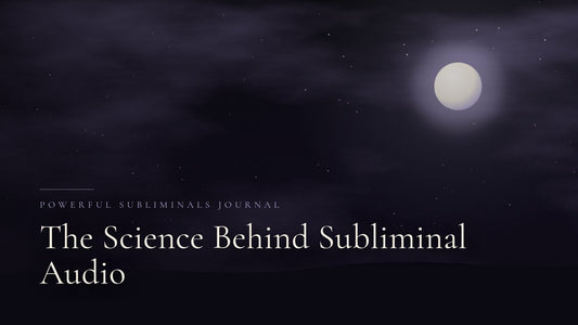 The Science Behind Subliminal Audio