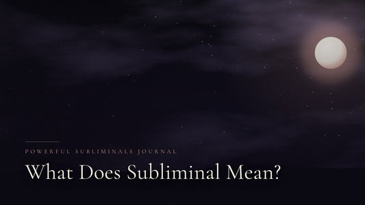 What Does Subliminal Mean?