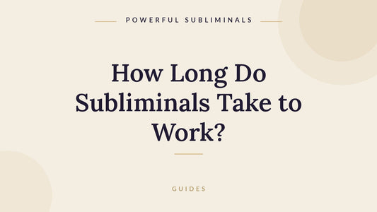 How long do subliminals take to work, realistic timeline