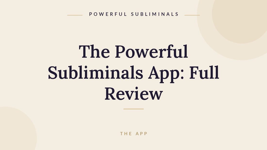 The Powerful Subliminals app full review for iOS and Android