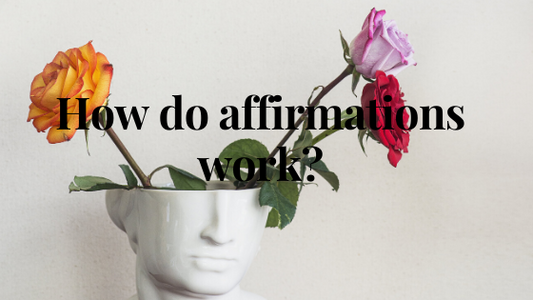 How do affirmations work?