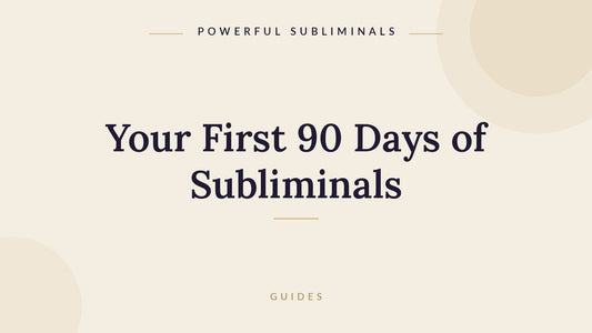 What to expect in your first 90 days of subliminals