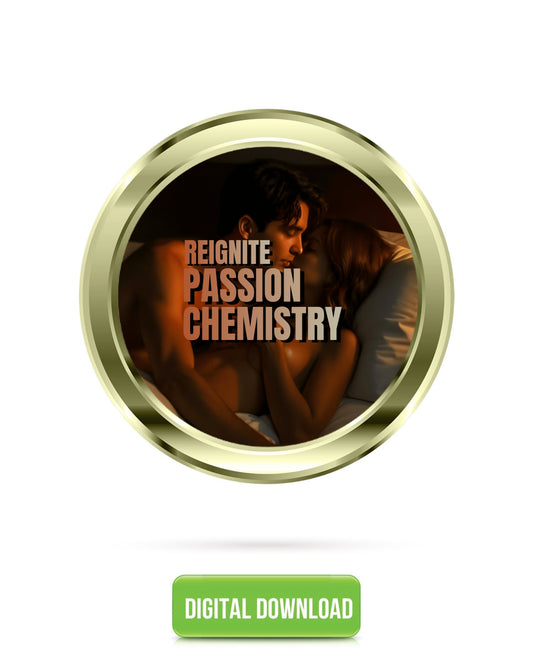 Reignite Passion & Sexual Chemistry