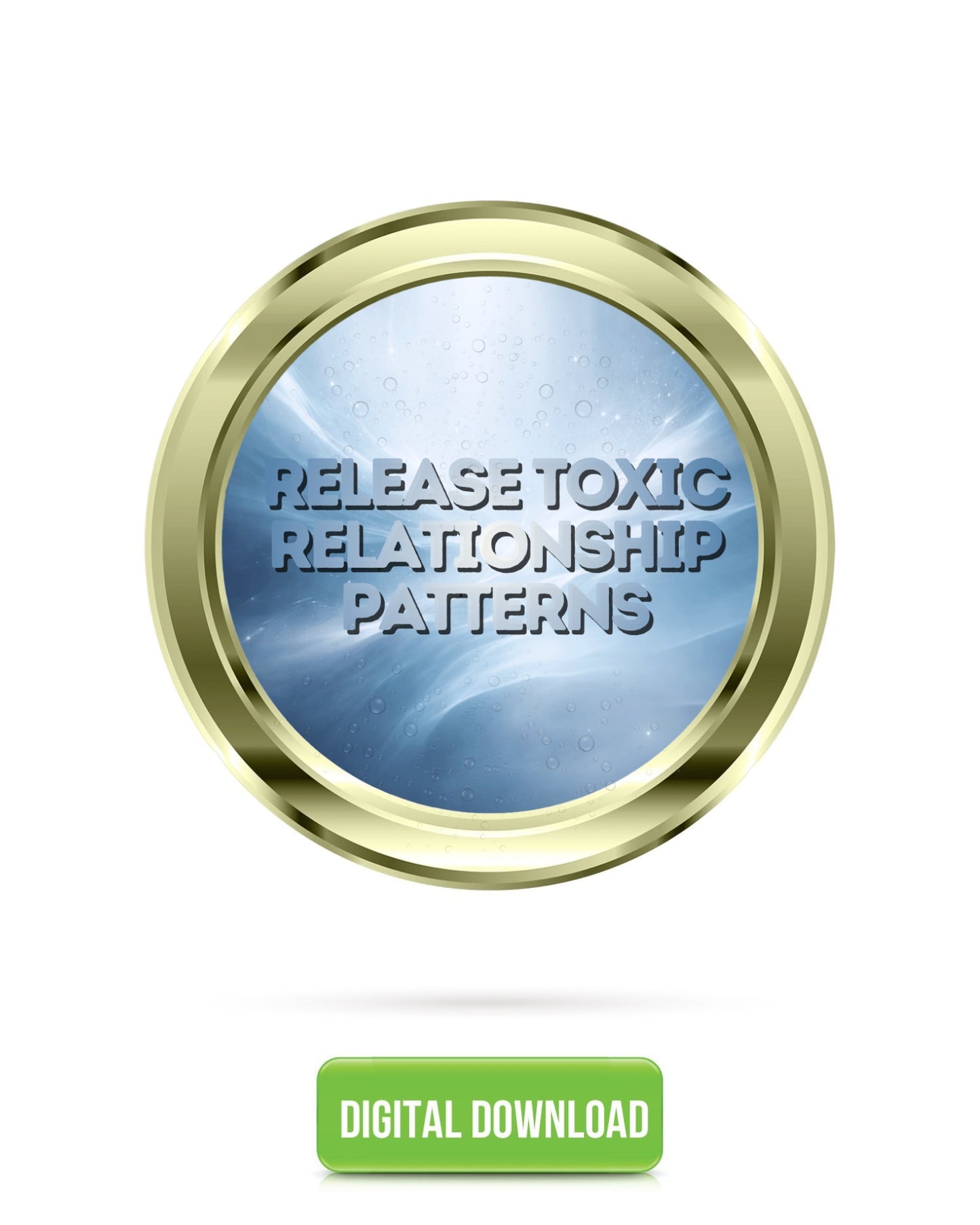 Release Toxic Relationship Patterns