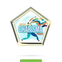 Instant Charisma Primer | Eliminate All Social Anxiety