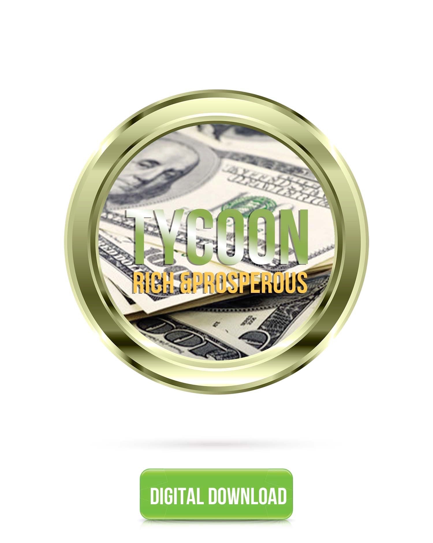 TYCOON | Making You Rich, Wealthy & Prosperous